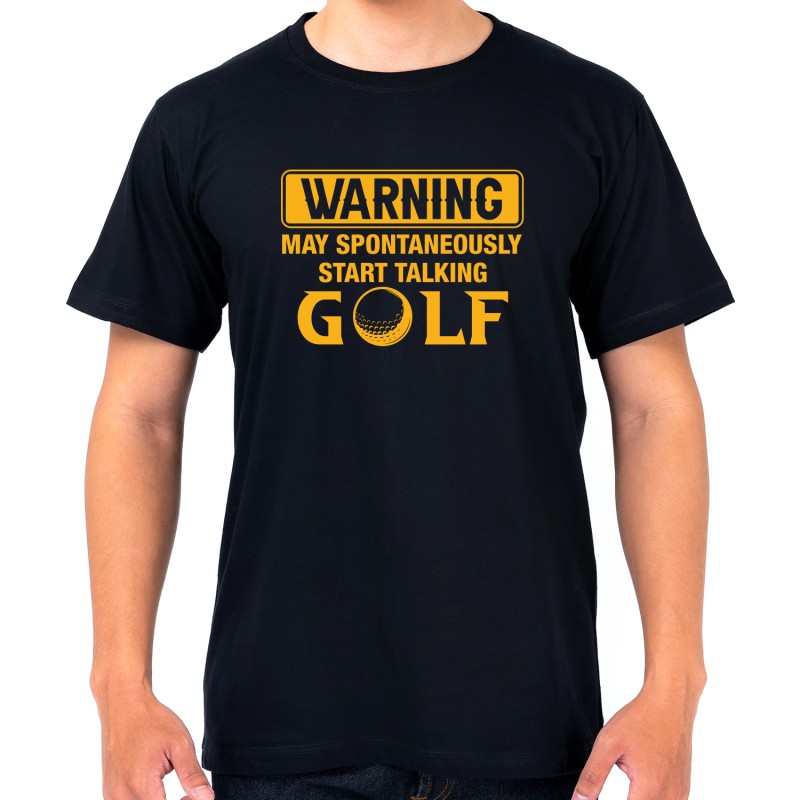 Warning May Spontaneously Start Talking Golf T-Shirt