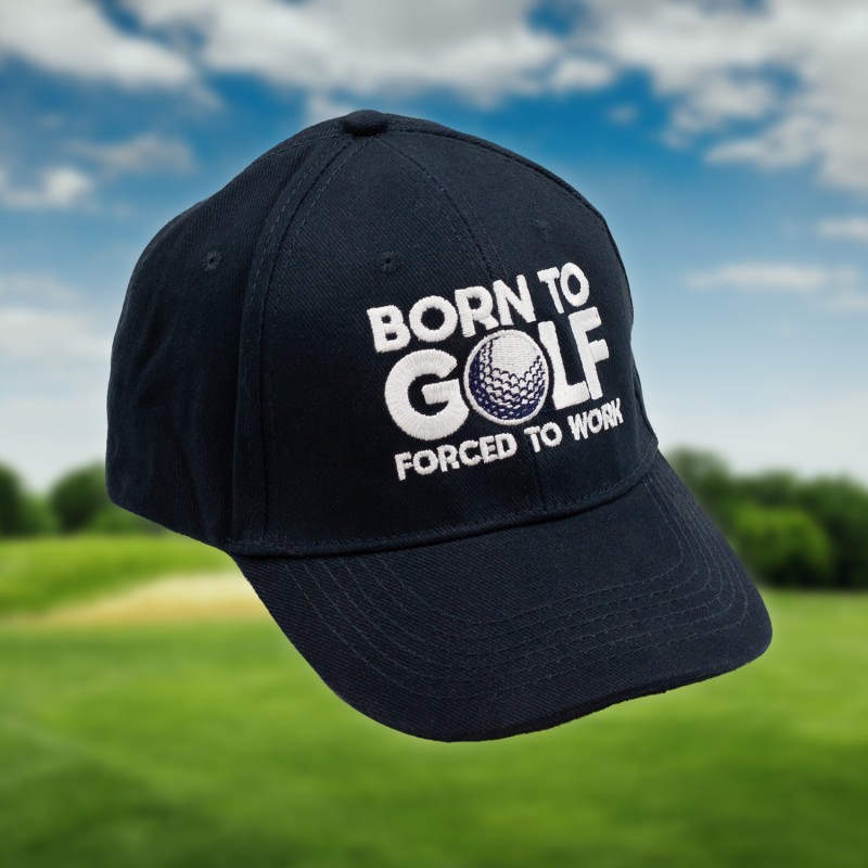 Born to Golf Forced to Work Cap