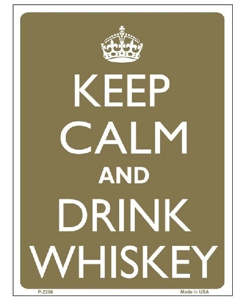Keep Calm Whiskey Sign