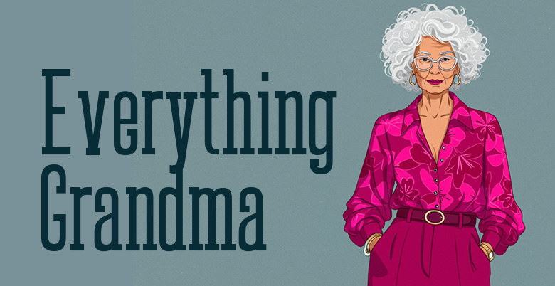 Everything Grandma