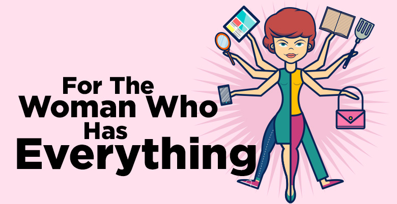 For The Woman Who Has Everything