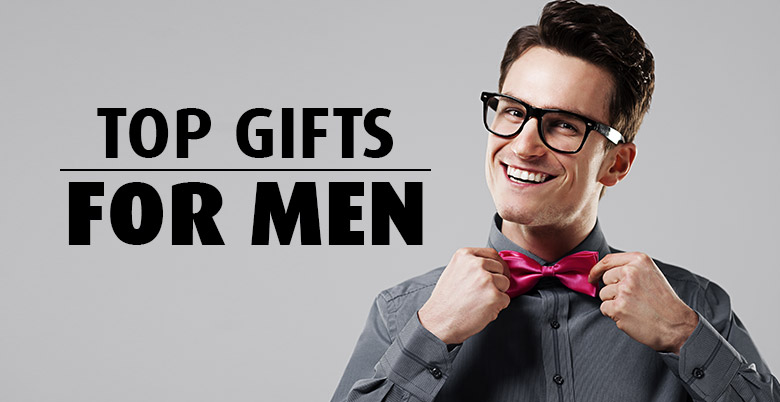 Top Gifts For Men