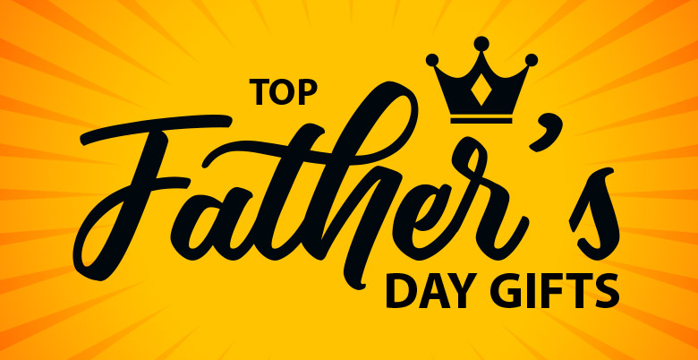 Top Father's Day Gifts